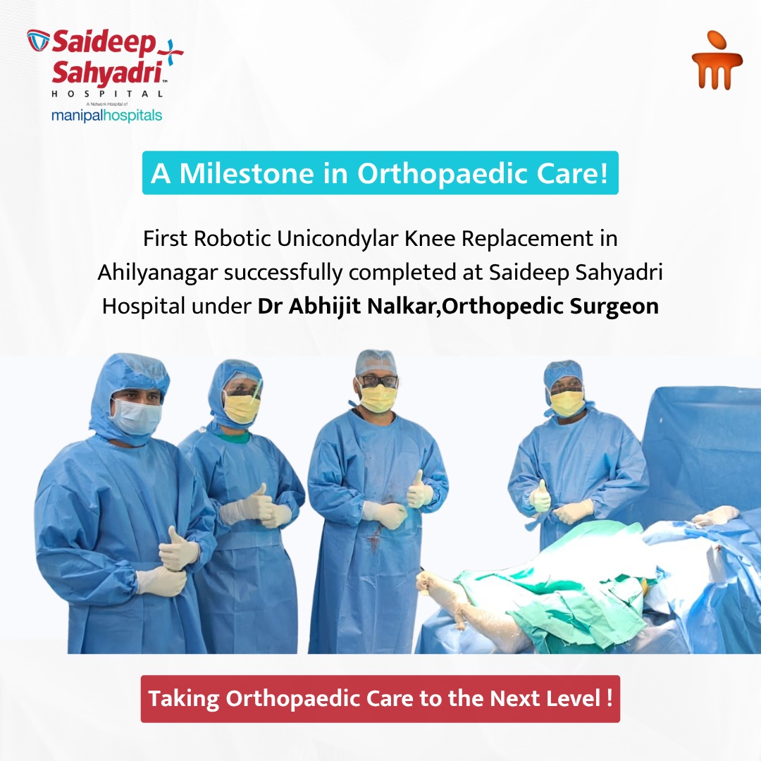First Robotic Unicondylar Knee Replacement at Saideep Sahyadri Hospital